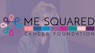 Dawn | Me Squared Cancer Foundation Testimonial