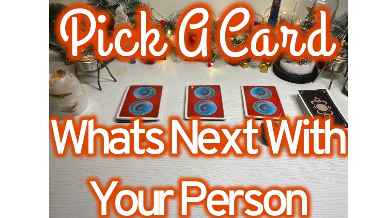 💌Pick A Card🔮 What’s Next With Your Person 🤭🤯😬😎📥🌊🙏🏽🌪🔮🧿🌬🔥🧐🌎🔥🌊