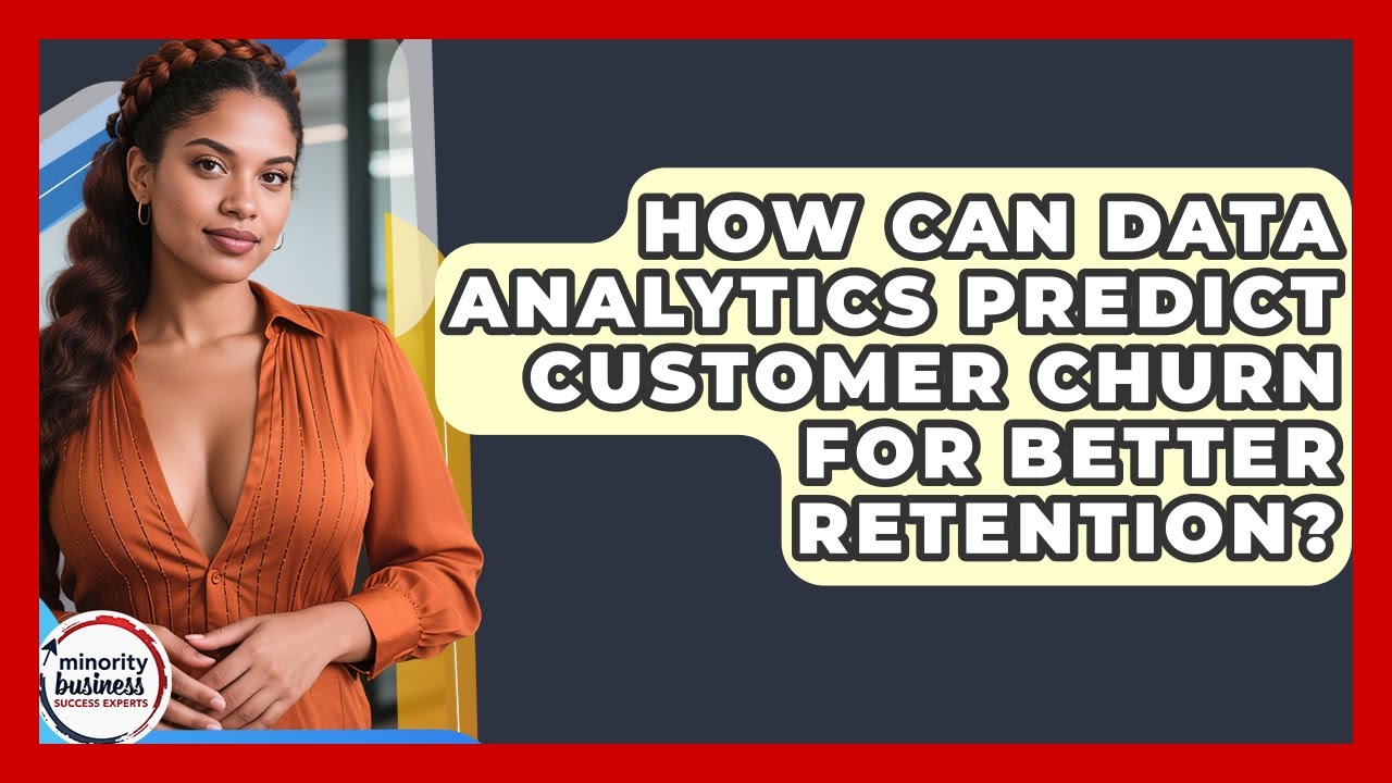 How Can Data Analytics Predict Customer Churn For Better Retention?