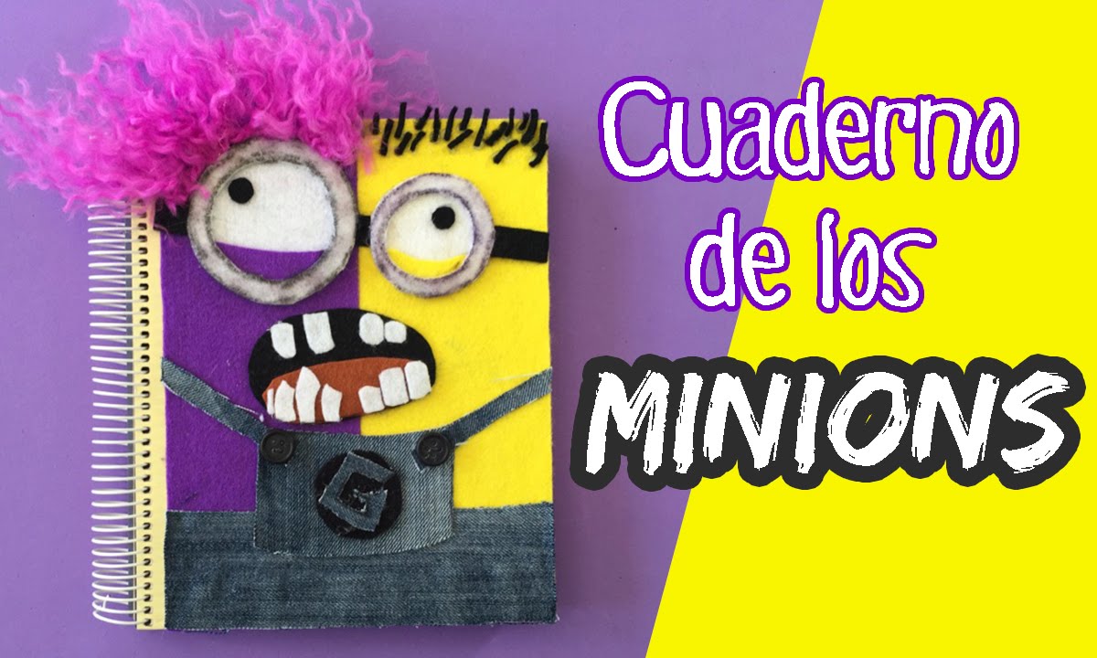 Decora tu cuaderno o carpeta * MINIONS manualidades de animales
