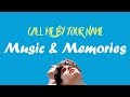 Call Me By Your Name: Music &amp; Memories