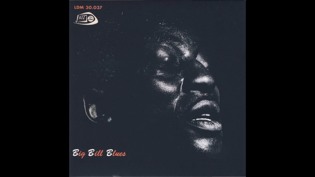 Big Bill Broonzy - Big Bill Blues (Full album) - YouTube