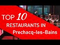 Ref:2f6AoueRZN8 Top 10 best restaurants in prechacq-les-bains, france