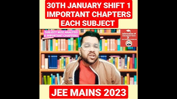 Important chapters in jee mains 2023 | 30th January shift 1 subject wise analysis #jee #shorts #yt