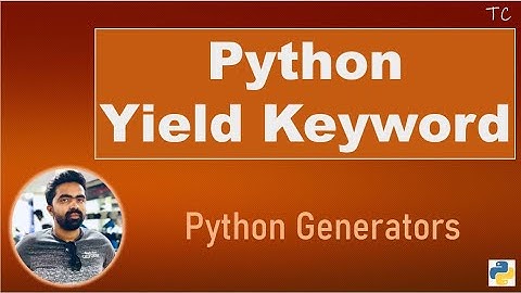 Python Tutorial: Yield Keyword in Python | Python Generators | Return vs Yield