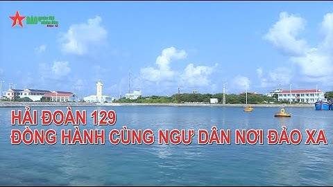 Hải đoàn 129 đồng hành cùng ngư dân nơi đảo xa