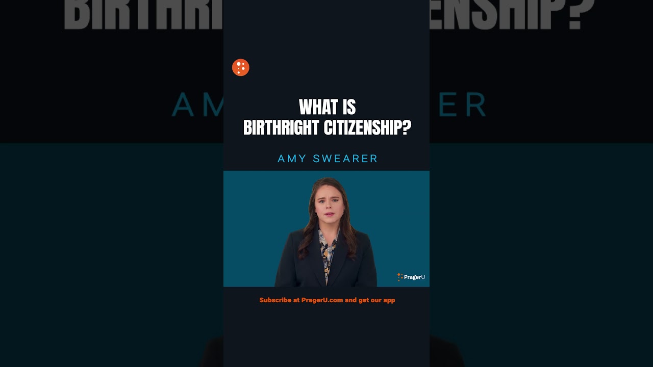 What Is Birthright Citizenship?