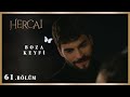 Romantik gece! - Hercai 61.Bölüm