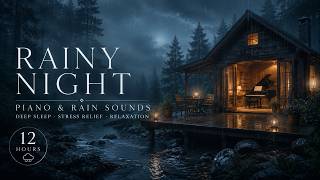 Rain on Window π Calm Piano Music for Deep Sleep & Relaxation (12 Hours)