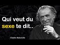 Citations incroyablement prcises de charles bukowski  penses sages