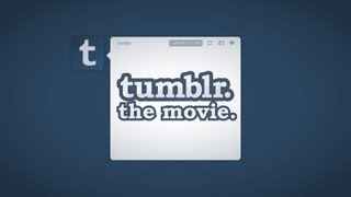 Tumblr: The Movie Trailer