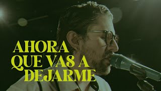 Juan Pablo Vega &amp; Duplat - Ahora Que Vas A Dejarme (Sesión en Vivo - 10 Años Nada Personal)