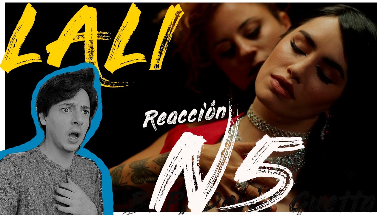 N5 - LALI | REACCIÓN