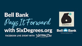 Pay It Forward Day with Bell Bank and SixDegrees.org