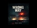 Wrong Way mp3