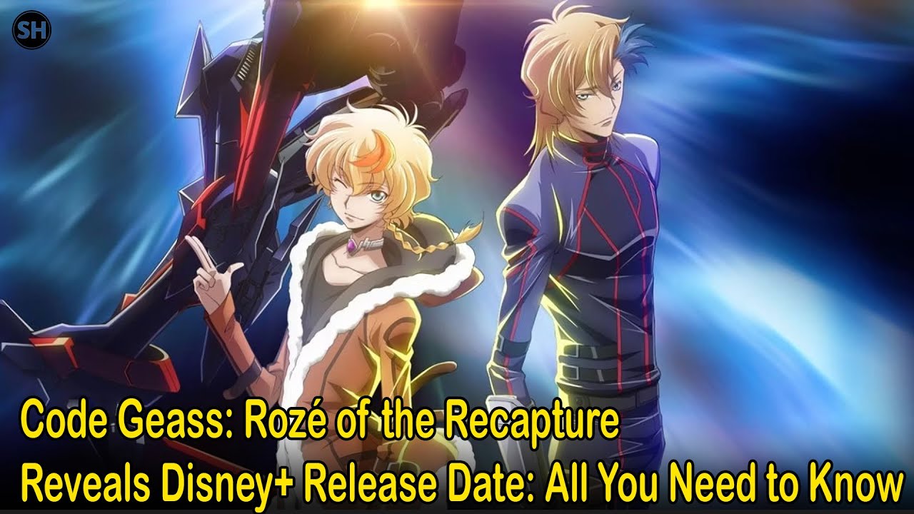 Code Geass: Rozé of the Recapture Reveals Disney+ Release Date: All You ...