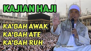 HAJI SECARA SYARIAT TAREKAT DAN HAKIKAT ‼️ TGH. HULAIMI