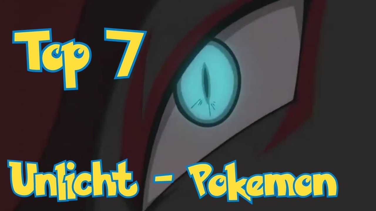 Meine 🎃 Top 7 🎃 Unlicht - Pokemon