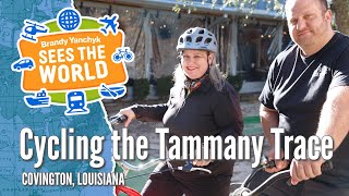BRANDY YANCHYK SEES THE WORLD -  Cycling the Tammany Trace with Brooks’ Bike Shop