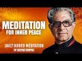 Meditation For Inner Peace - Daily Guided Meditation by Deepak Chopra