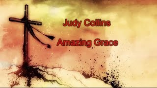 Amazing Grace - Judy Collins (Lyrics on screen) HD