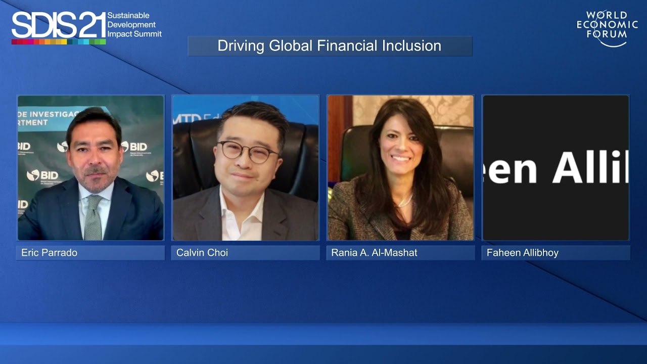 WEF’s Sustainable Development Impact Summit (SDIS) 2021: “Driving Global Financial Inclusion”