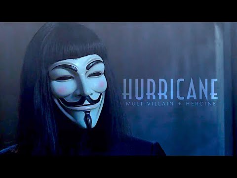 multivillain + multiheroine ✘ hurricane