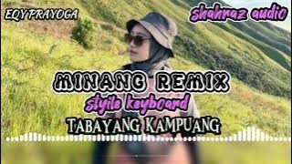 minang remix keyboard tabayang kampuang  💃💃💃eqy prayoga