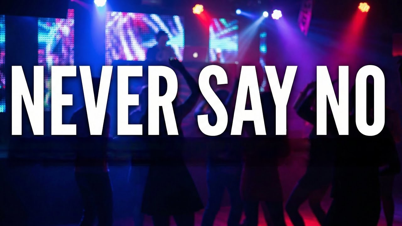 Never Say No