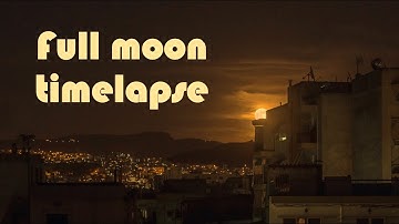 Full Moon Timelapse (OnePlus 7T)