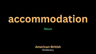 Accommodation Meaning | Accommodation Definition in English