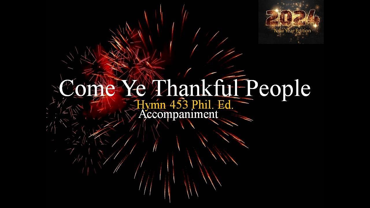 COME YE THANKFUL PEOPLE | Christian Gospel Music | Hymn 453pe | Accompaniment | Minus One | Karaoke COME YE THANKFUL PEOPLE | Christian Gospel Music | Hymn 453pe | Accompaniment | Minus One | Karaoke
