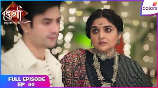 Durga - Atoot Prem Kahani | Full Ep. 50 | Panibai taunts Anurag-Durga | Colors TV