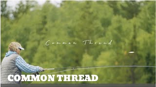 Fly Fishing Film Tour - COMMON THREAD