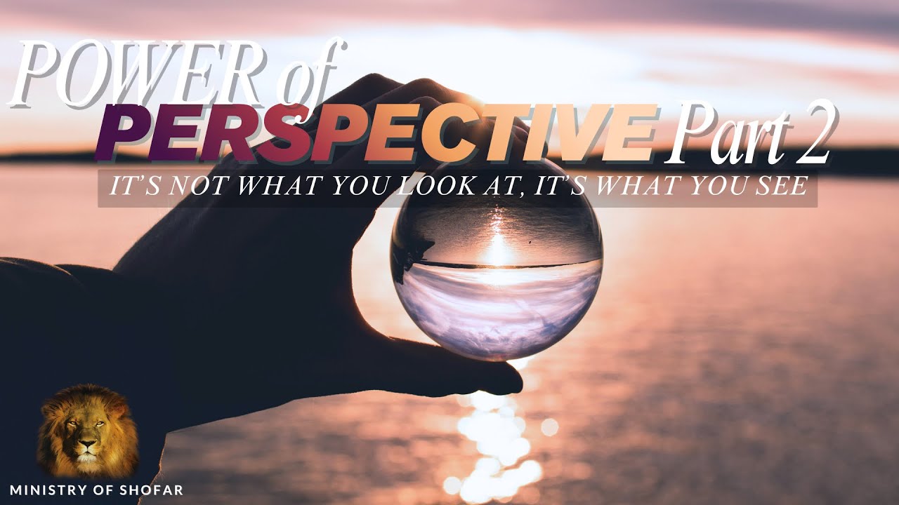 SHOFAR 2026-03-14 - Part 2: Power of Perspective - Melissa Pettigrew