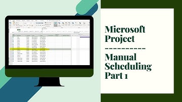 Manual Scheduling Part 1 | Microsoft Project Series