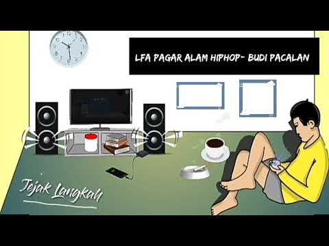 LFA Pagar Alam HipHop - Budi Pacalan (lagu daerah sumatera selatan) lirik