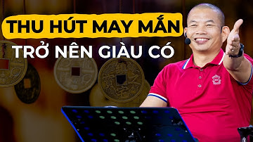Từ nghèo sang giàu cần làm gì? Cách thu hút may mắn  | Phạm Thành Long