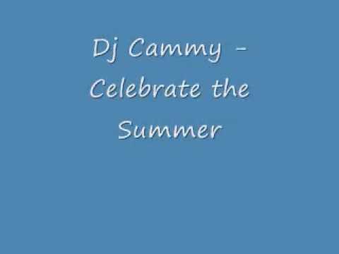 Dj Cammy  Celebrate the Summer