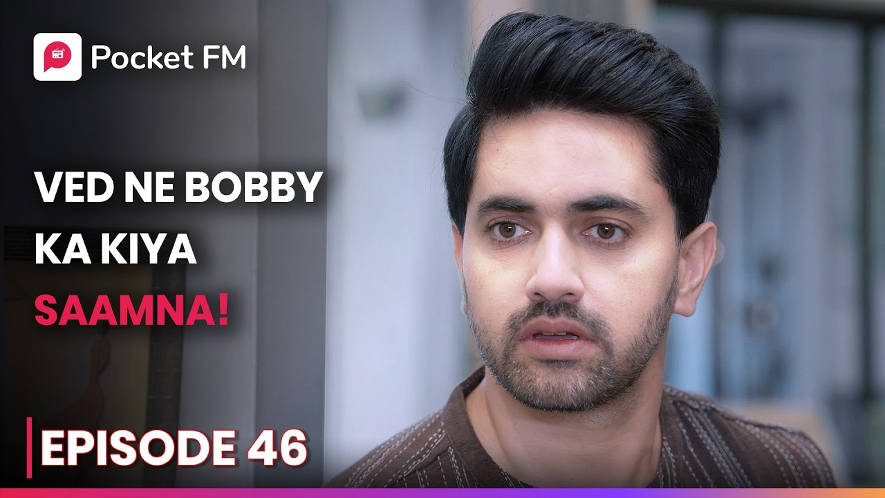 Ved Ne Bobby Ka Kiya Saamna | Episode 46 | K For King | Pocket FM - YouTube