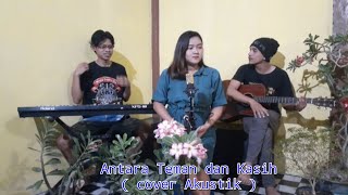 Antara teman dan kasih - Riza Umami || cover akustik KNK project