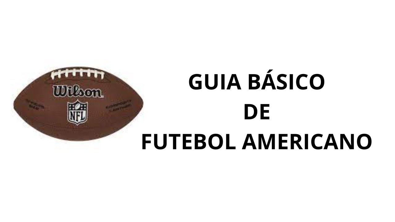 Guia da NFL: entenda como funciona o futebol americano, futebol americano