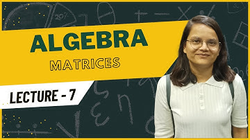 Lecture 7 || Symmetric(+skew) & Hermitian(+skew)|| #matrices #algebra || B.A. / B.Sc. 1st semester