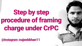 Framing of Charge under CrPC: Practical procedure