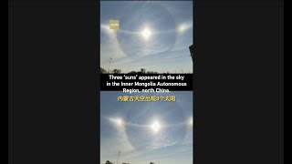 Three suns Appear In The Sky In Inner Mongolia