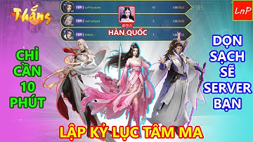 VLTK Mobile - Chỉ cần " 10 Phút " để LÊN ĐỈNH Tâm ma tại Hàn Quốc | LnP