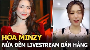 Hòa Minzy nửa đêm livestream bán hàng kiếm sống vẫn quyên góp số tiền khủng để cứu trợ bão lũ