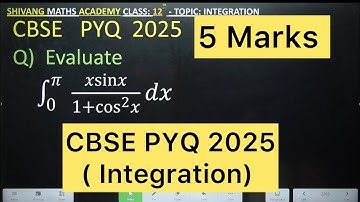Q) Evaluate Integration   ∫ 0  to (𝛑)  𝑥sin𝑥/(1+cos^2 𝑥) 𝑑 Integration PYQ 2025 MathsClass 12 #maths