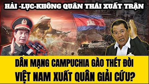 🔴 Hải – Lục – Không Quân Thái Lan Đồng Loạt Xuất Trận: Campuchia Kêu Gào! Đòi VN Xuất Quân Giải Cứu?