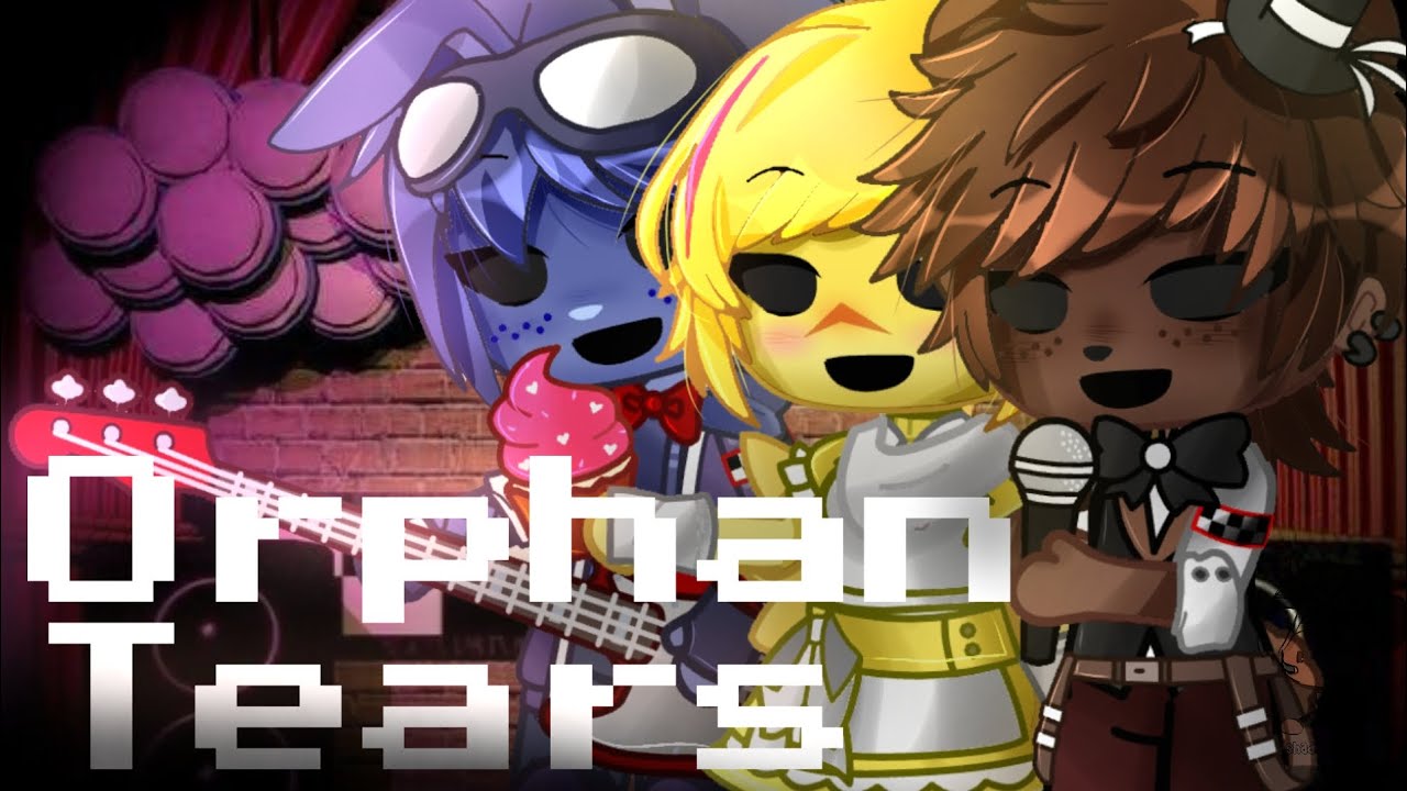 Orphan Tears | FNAF Gacha | Missing Children | William Afton - YouTube
